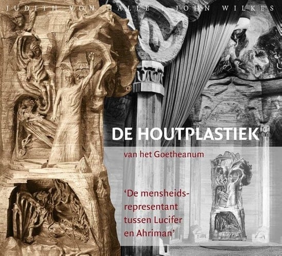 De houtplastiek van het Goetheanum "de mensheidsrepresentant tussen Lucifer en Ahriman"