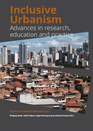 Inclusive Urbanism Advances in Research, Education and Practice