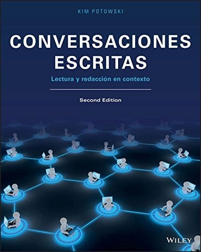 Conversaciones escritas: Lectura y redaccion en contexto, 2nd Edition