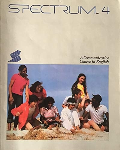 Spectrum 4 A Communicative Course in English : Teacher's Edition