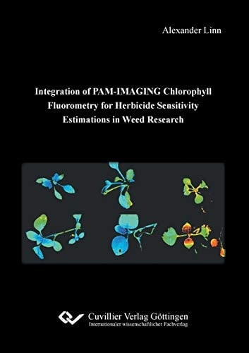 Integration of PAM-IMAGING Chlorophyll Fluorometry for Herbicide Sensitivity Estimations in Weed Research