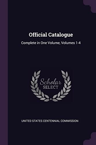 Official Catalogue Complete in One Volume, Volumes 1-4