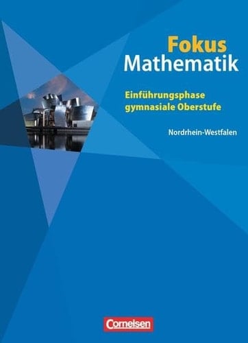 Fokus Mathematik Einführungsphase. Hauptbd.