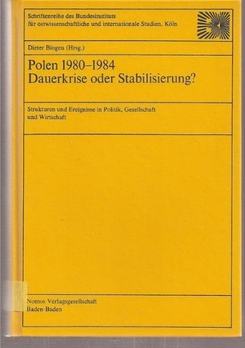 Polen 1980-1984 [Neunzolunhundervachtzig...] Dauerkrise oder Stabilisierung ?