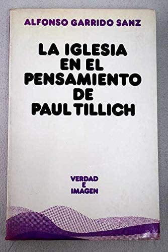 La Iglesia en el pensamiento de Paul Tillich (Verdad e imagen) (Spanish Edition)