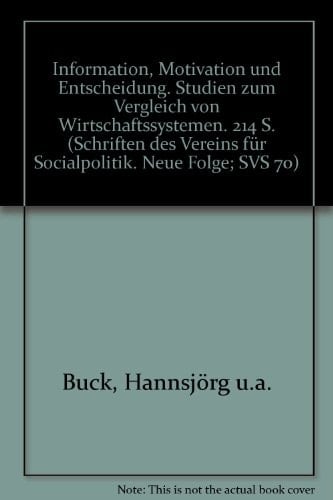 Information, Motivation und Entscheidung Studien zum Vergleich von Wirtschaftssystemen