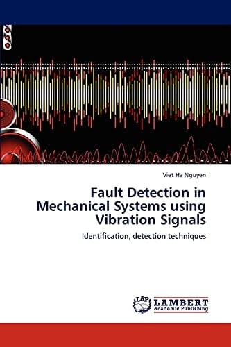 Fault Detection in Mechanical Systems Using Vibration Signals