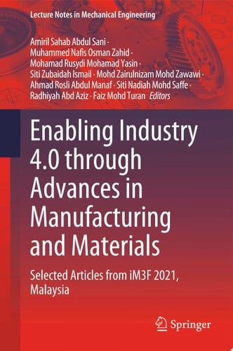 Enabling Industry 4.0 through Advances in Manufacturing and Materials