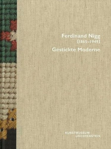 Ferdinand Nigg (1865-1949) gestickte Moderne