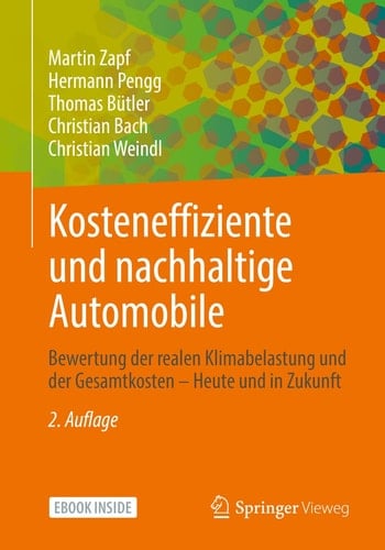 Kosteneffiziente und nachhaltige Automobile: Bewertung der realen Klimabelastung und der Gesamtkosten – Heute und in Zukunft (German Edition)