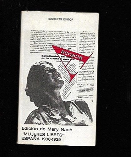 Mujeres Libres, España, 1936-1939 (Acracia) (Spanish Edition)