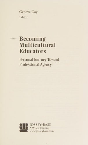 Becoming Multicultural Educators Personal Journey Toward Professional Agency