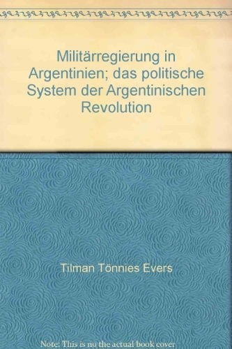 Militärregierung in Argentinien das polit. System d. argentin. Revolution