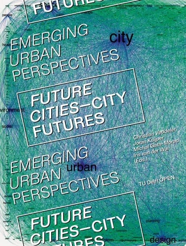 Future Cities - City Futures Emerging Urban Perspectives