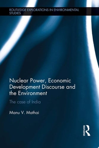 Nuclear Power, Economic Development Discourse and the Environment The Case of India