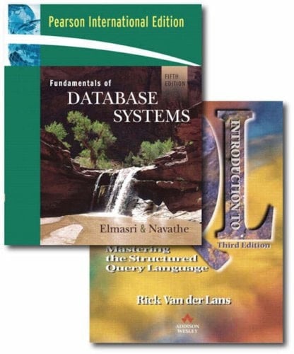 Fundamentals of Database Systems: AND Introduction to SQL, Mastering the Structured Query Language