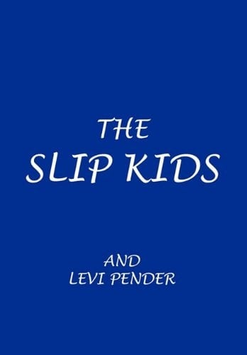 The Slip Kids