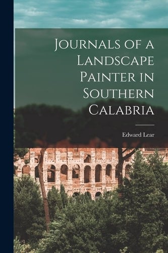Journals of a Landscape Painter in Southern Calabria
