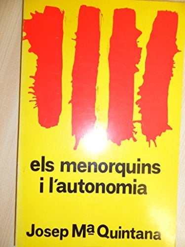 Els menorquins i l'autonomia (passat, present, perspectives de futur)