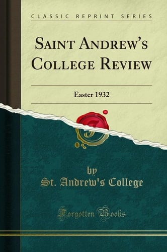 Saint Andrew's College Review Easter 1932 (Classic Reprint)