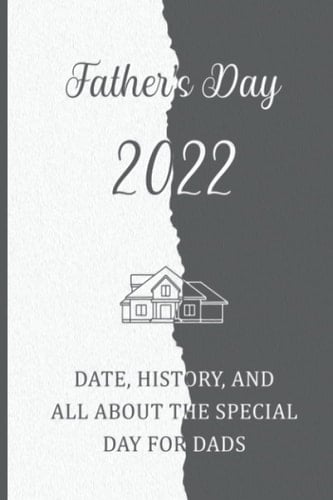 Father's Day 2022 DATE, HISTORY AND ALL ABOUT THE SPECIAL DAY FOR DADS: Father's Day Journal To Dad Gift Idea For Him Daddy Present from Daughter or Son