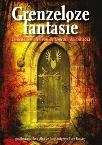Grenzeloze fantasie de beste verhalen van Unleash Award 2012