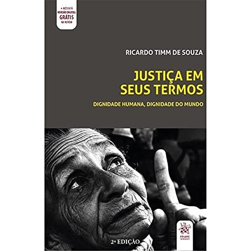 Justiça em seus termos dignidade humana, dignidade do mundo