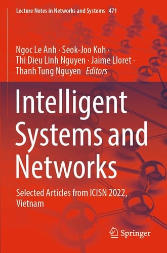 Intelligent Systems and Networks Selected Articles from ICISN 2022, Vietnam