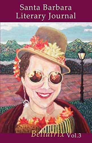 Santa Barbara Literary Journal Volume 3: Bellatrix