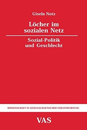 Löcher im sozialen Netz Sozial-Politik und Geschlecht