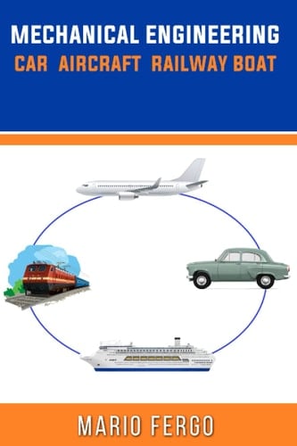 Ingeniería Mecánica Coche, Avión, Ferrocarril Y Barco