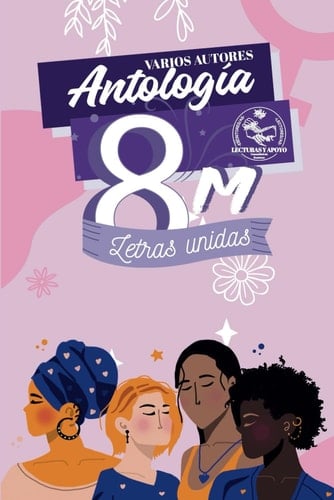 Antología 8 M: Letras Unidas (Spanish Edition)