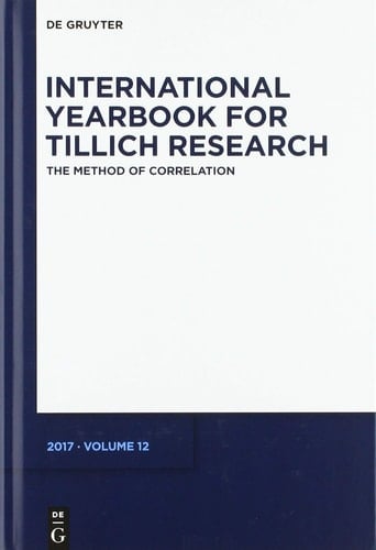 International Yearbook for Tillich Research/ The Method of Correlation