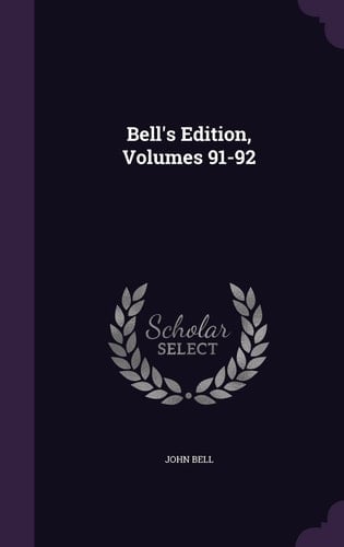 Bell's Edition, Volumes 91-92