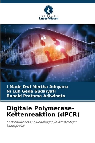 Digitale Polymerase-Kettenreaktion (dPCR) (German Edition)
