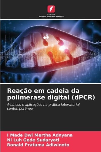 Reação em cadeia da polimerase digital (dPCR) (Portuguese Edition)