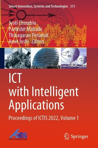 ICT with Intelligent Applications Proceedings of ICTIS 2022, Volume 1