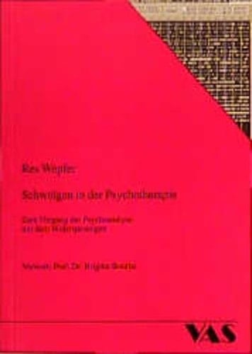 Schweigen in der Psychotherapie zum Umgang der Psychoanalyse mit dem Widerspenstigen