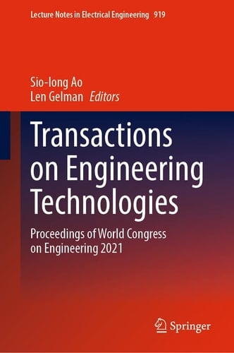 Transactions on Engineering Technologies Proceedings of World Congress on Engineering 2021