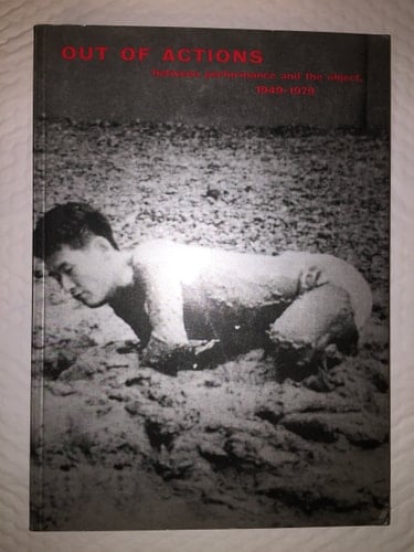 Out of Actions Between Performance and the Object, 1949-1979