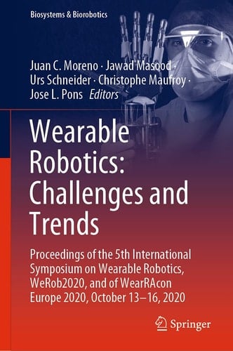 Wearable Robotics: Challenges and Trends Proceedings of the 5th International Symposium on Wearable Robotics, WeRob2020, and of WearRAcon Europe 2020, October 13–16, 2020