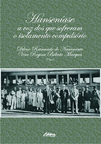 Hanseníase a voz dos que sofreram o isolamento compulsório