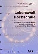 Lebenswelt Hochschule Raum-Bildung, Konsum-Muster und Kommunikation für eine nachhaltige Entwicklung
