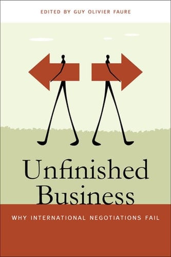 Unfinished Business Why International Negotiations Fail