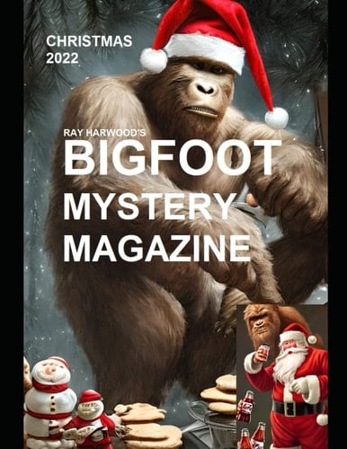 BIGFOOT MYSTERY MAGAZINE: CHRISTMAS ISSUE 2022