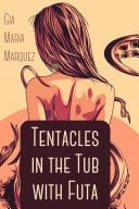 Tentacles in the Tub with Futa