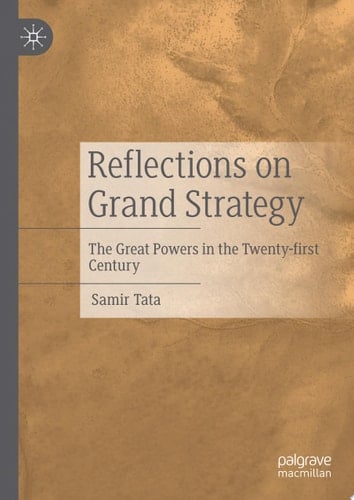Reflections on Grand Strategy The Great Powers in the Twenty-first Century
