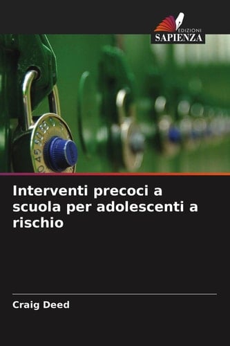 Interventi precoci a scuola per adolescenti a rischio (Italian Edition)