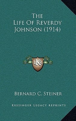 The Life Of Reverdy Johnson (1914)