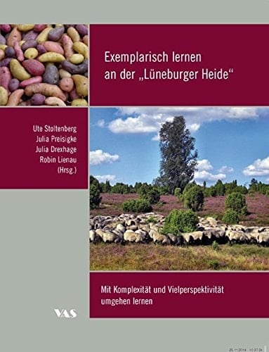 Exemplarisch lernen an der "Lüneburger Heide" mit Komplexität und Vielperspektivität umgehen lernen
